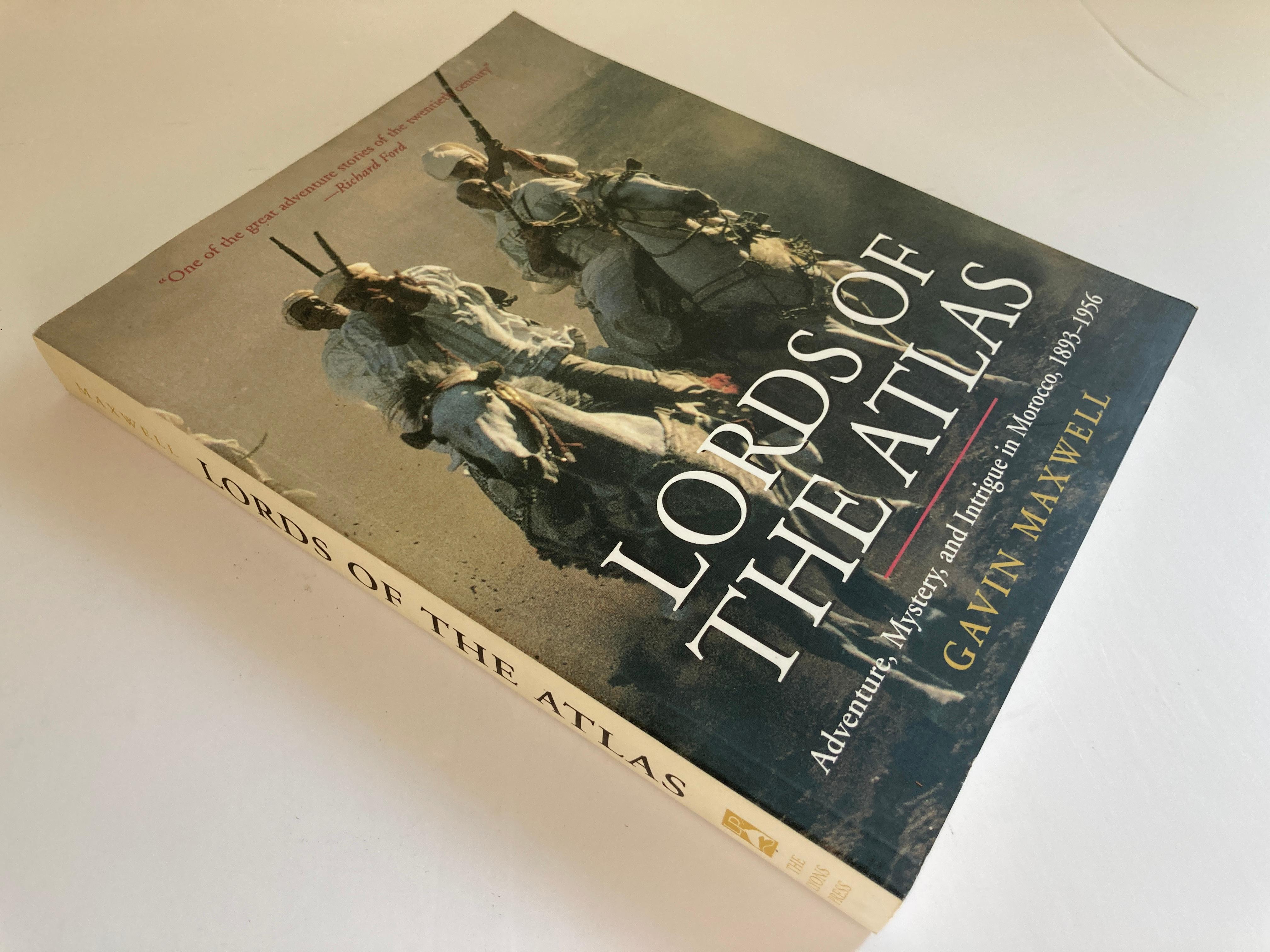Lords of the Atlas: The Rise and Fall of the House of Glaoua, 1893-1956.
Gavin Maxwell
Dutton, 1966 - France - 318 pages.
A dramatic history of intrigue and action in Morocco during the rise and spectacular fall of the House of Glaoua; with color