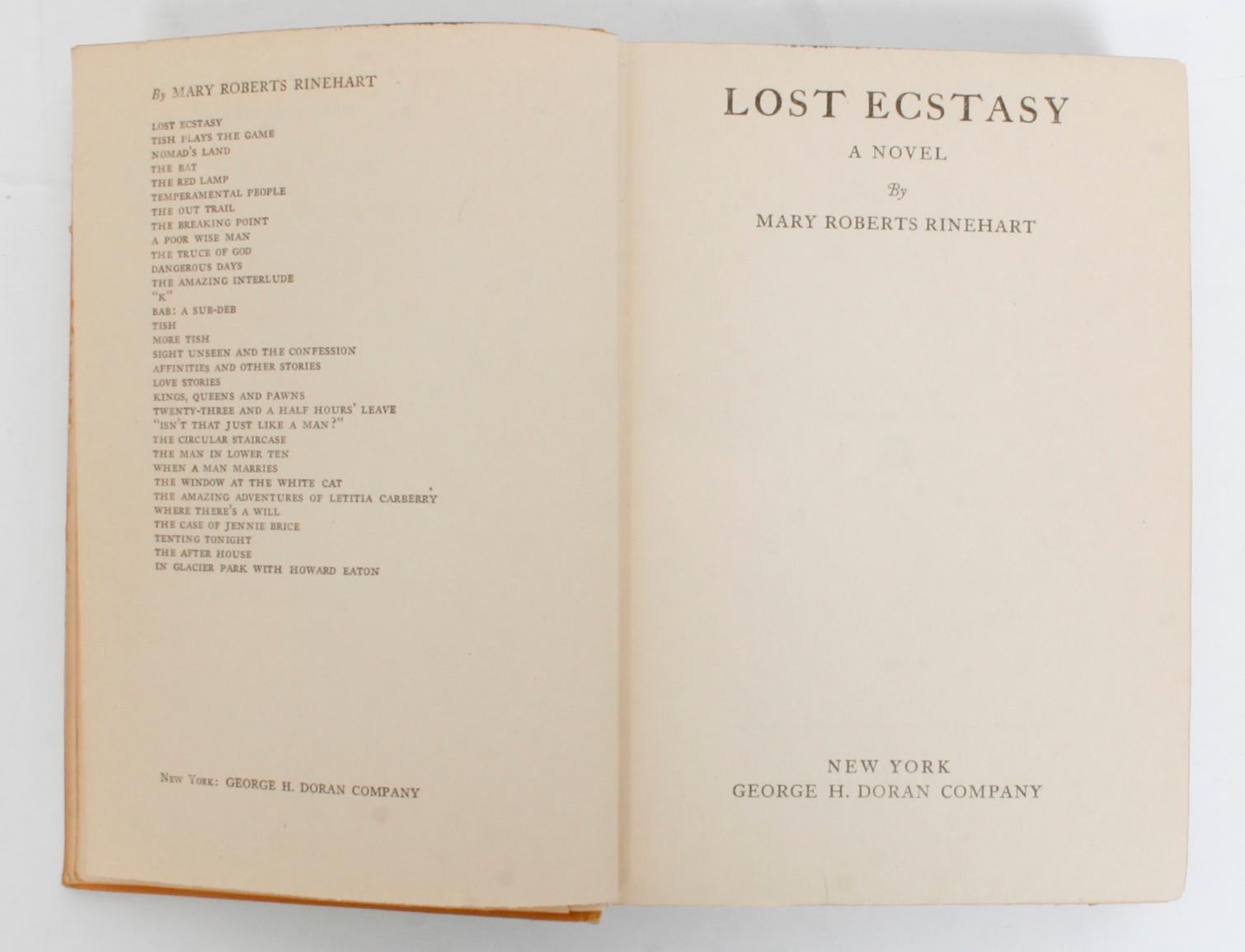 Lost Ecstasy by Mary Roberts Rinehart. George H. Doran Company, New York, 1927. 1st Ed hardcover. 