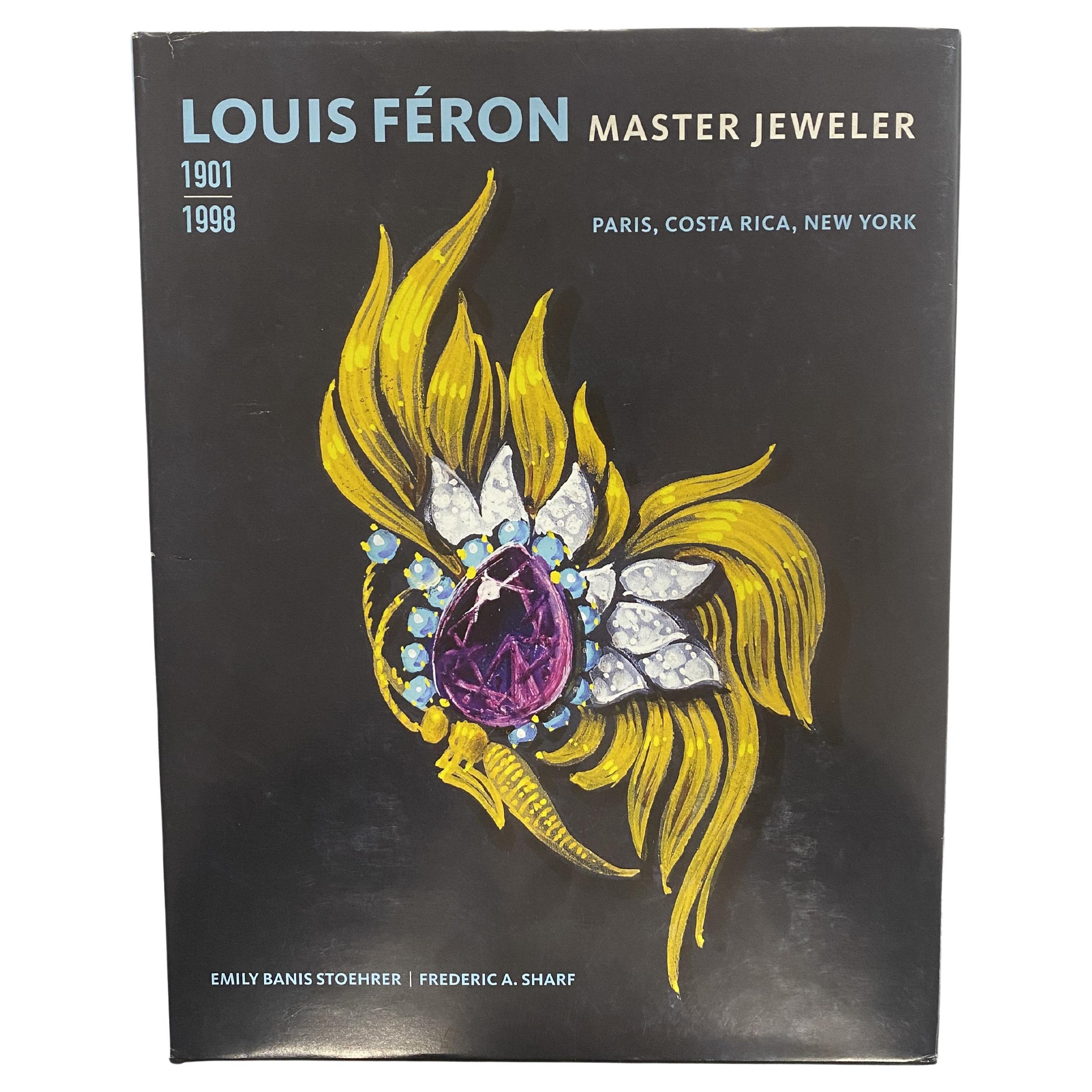 Louis Feron, maestro Jewell 1901-1998: Parigi, Costa Rica, New York