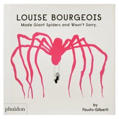 Louise Bourgeois Made Giant Spiders and Wasn’t Sorry