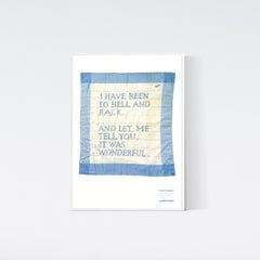 Poster (I Have Been to Hell and Back), 2014 Museum Exhibition Text Words Quote