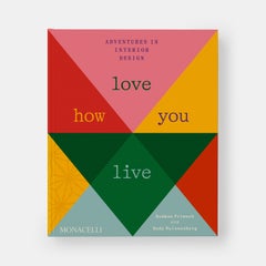 Ama come vivi: Avventure nel design d'interni