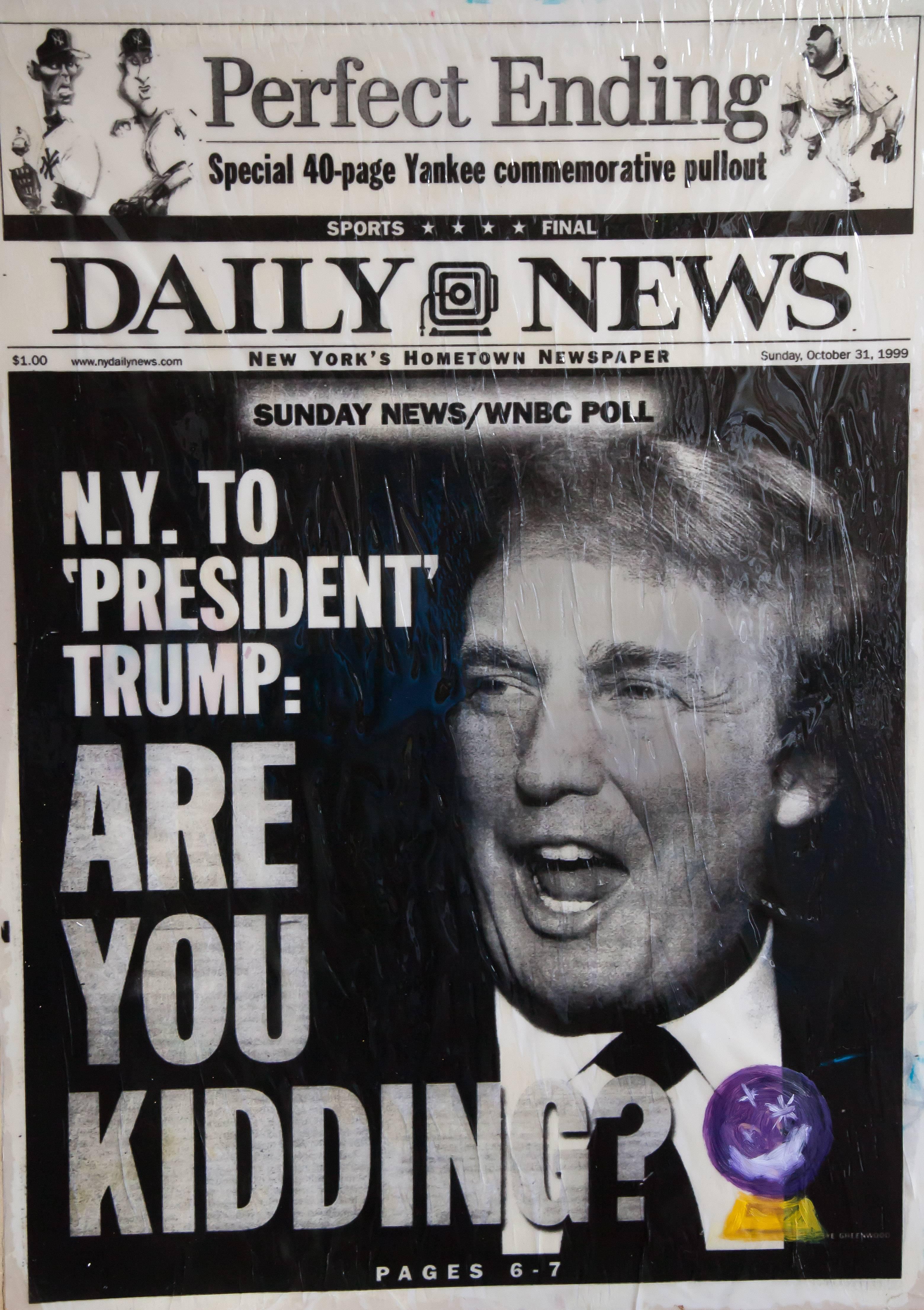 Are You Kidding? Original Donald trump Contemporary 21st Counter propaganda - Art by Luc Waring