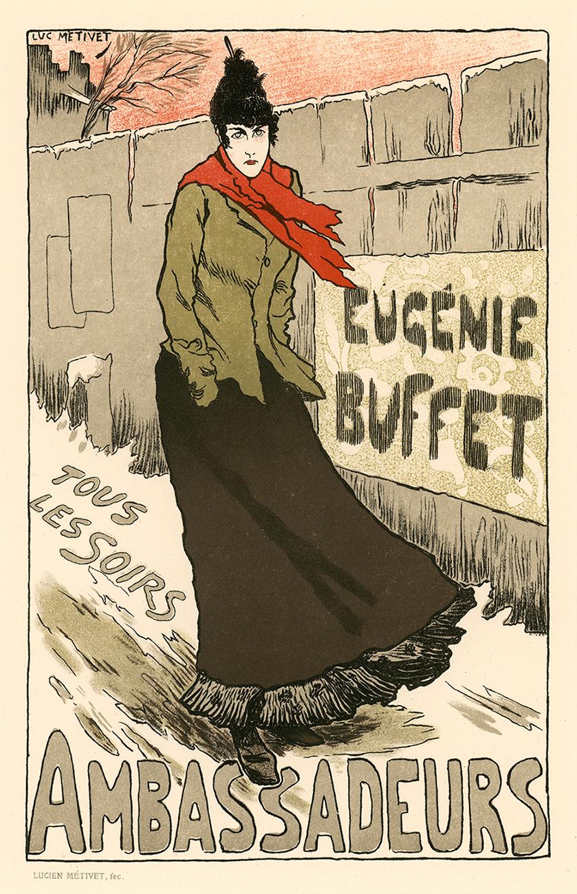 Eugénie Buffet è stata una cantante, attrice e pioniera francese del genere della chanson réaliste (canzone realista), che ritraeva la vita quotidiana dei poveri e della classe operaia di Parigi. Il manifesto Ambassadeurs di Métivet ritrae Buffet