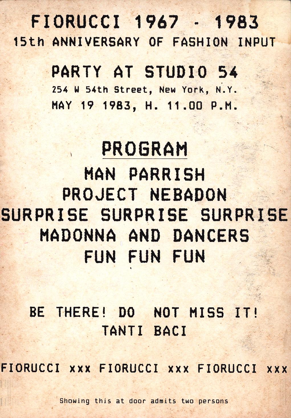 Madonna Fiorucci 15th Anniversary Party at Studio 54: 

RARE vintage original double sided flyer promoting the Fiorucci 15th Anniversary Party at the legendary Studio 54, on May 19, 1983. A museum worthy Madonna artifact marking what is believed to