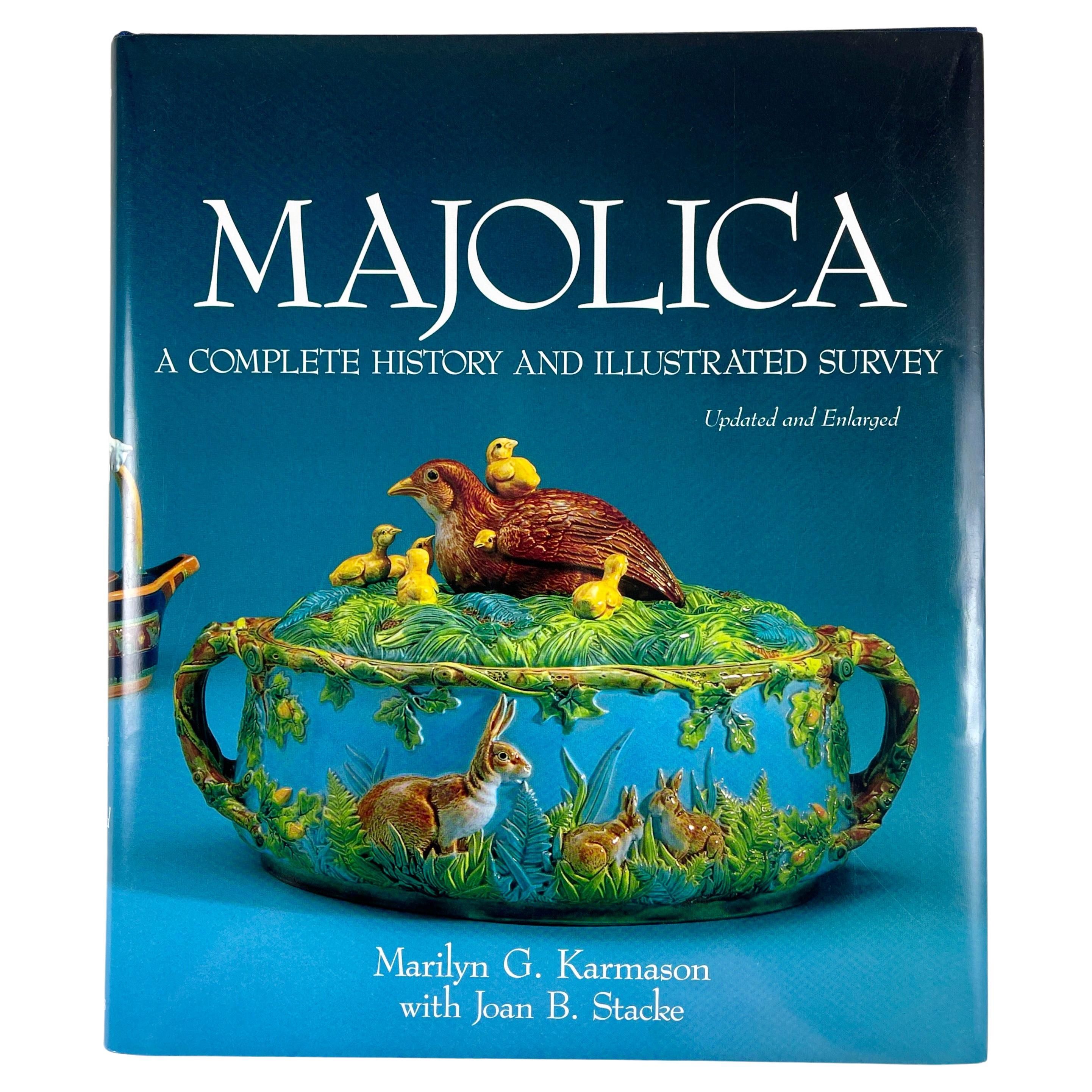 Majolica: A Complete History and Illustrated Survey, Book by Karmason & Stacke For Sale