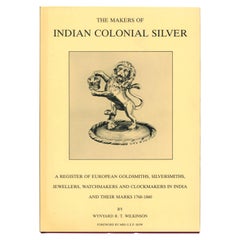 Antique The Makers of Indian Colonial Silver by Wynyard R. T. Wilkinson (Book)