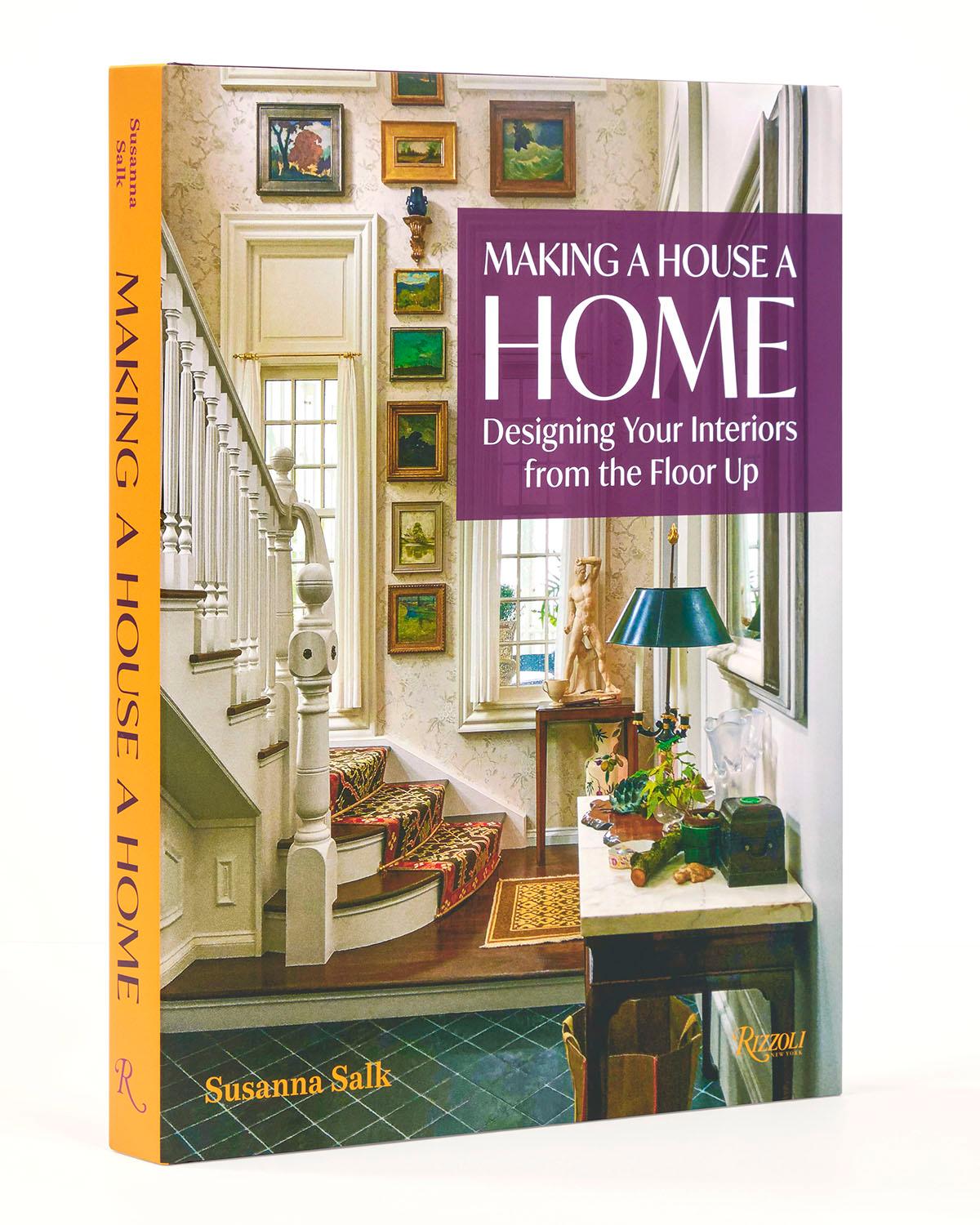 Making a House a Home: Designing Your Interiors from the Floor Up
Author Susanna Salk

Susanna Salk’s latest book is a passionate primer on how to transform an empty space, whether it’s an apartment or a house, into a home. Full of beautiful