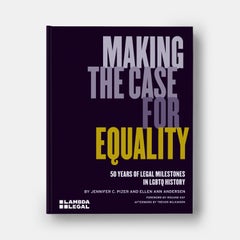 Making the Case for Equality: 50 Years of Legal Milestones in LGBTQ History