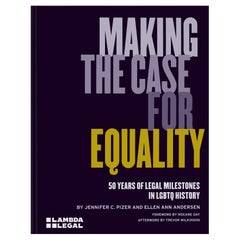 Making the Case for Equality: 50 anni di pietre miliari nella storia LGBTQ