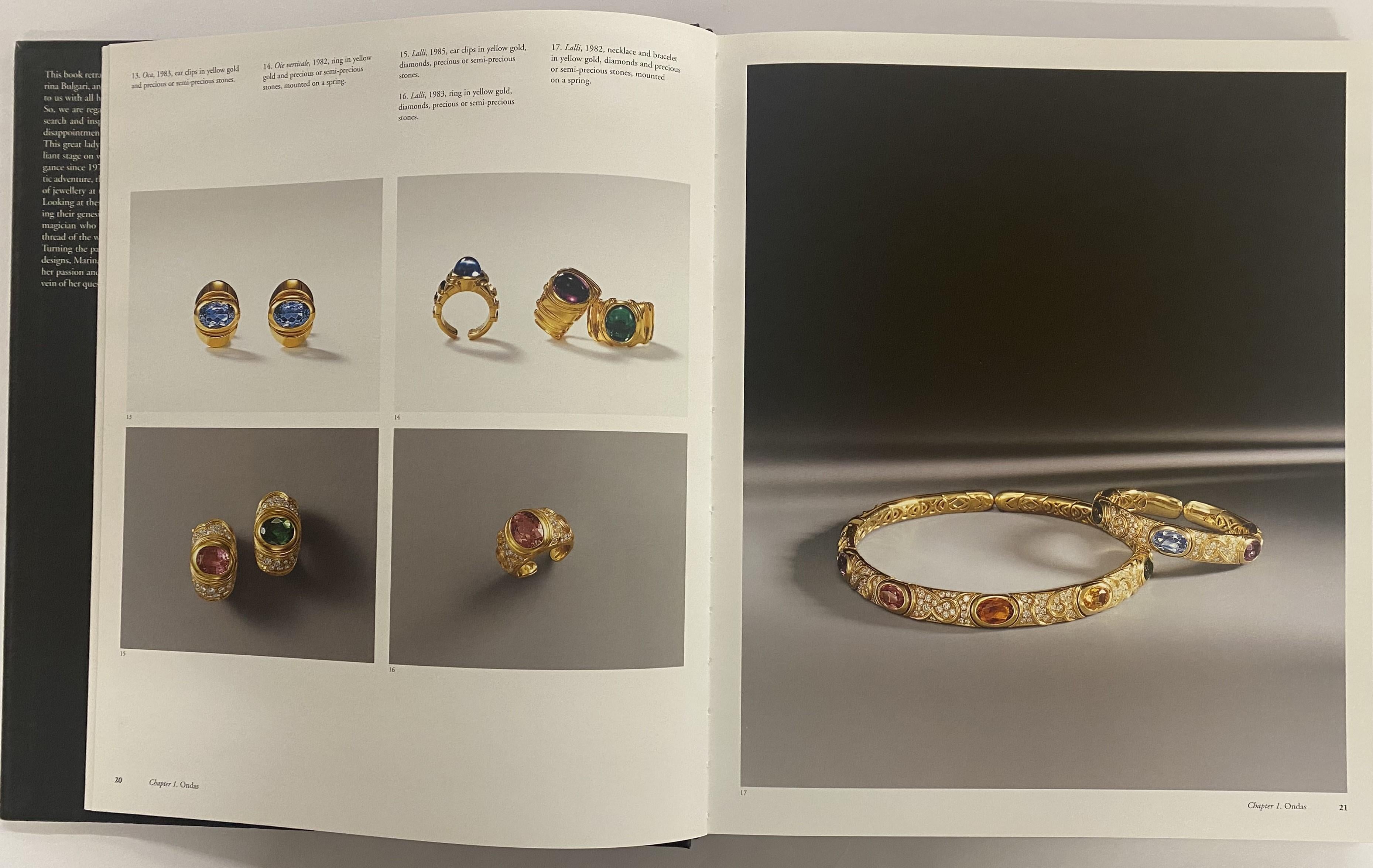 Plus de 450 des designs de bijoux sophistiqués et contemporains de Marina Bulgari sont réunis dans ce livre unique.

Depuis son émergence en tant que créatrice de bijoux en 1978, la signature 