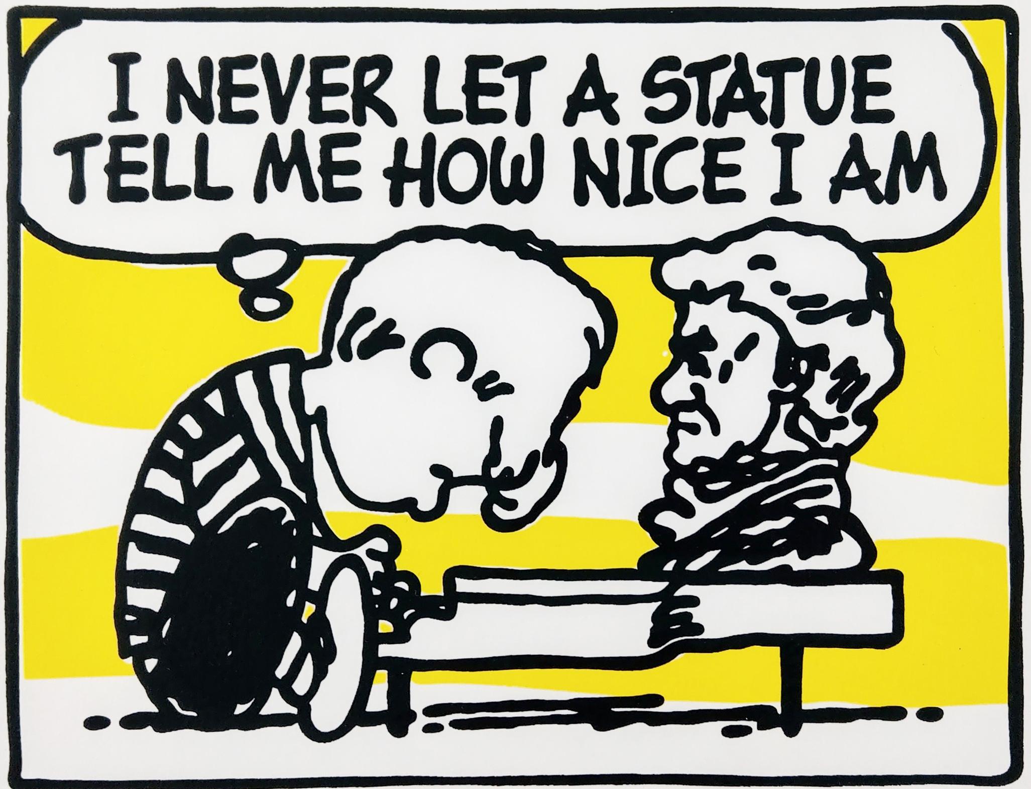 I Never Let A Statue Tell Me How Nice I Am - Urban Art par Mark Drew en vente 1