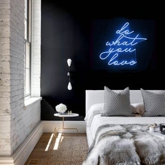 do what you love - neon art work