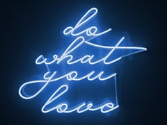 do what you love - neon art work