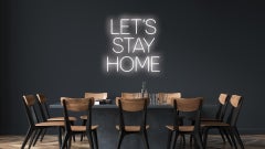 Let's Stay Home Neon Art Sculpture, Hand Blown Glass, 24x24 Inches