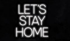 Used let's stay home - neon art work