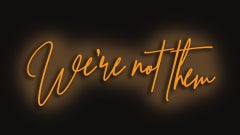 We are not them - neon art work