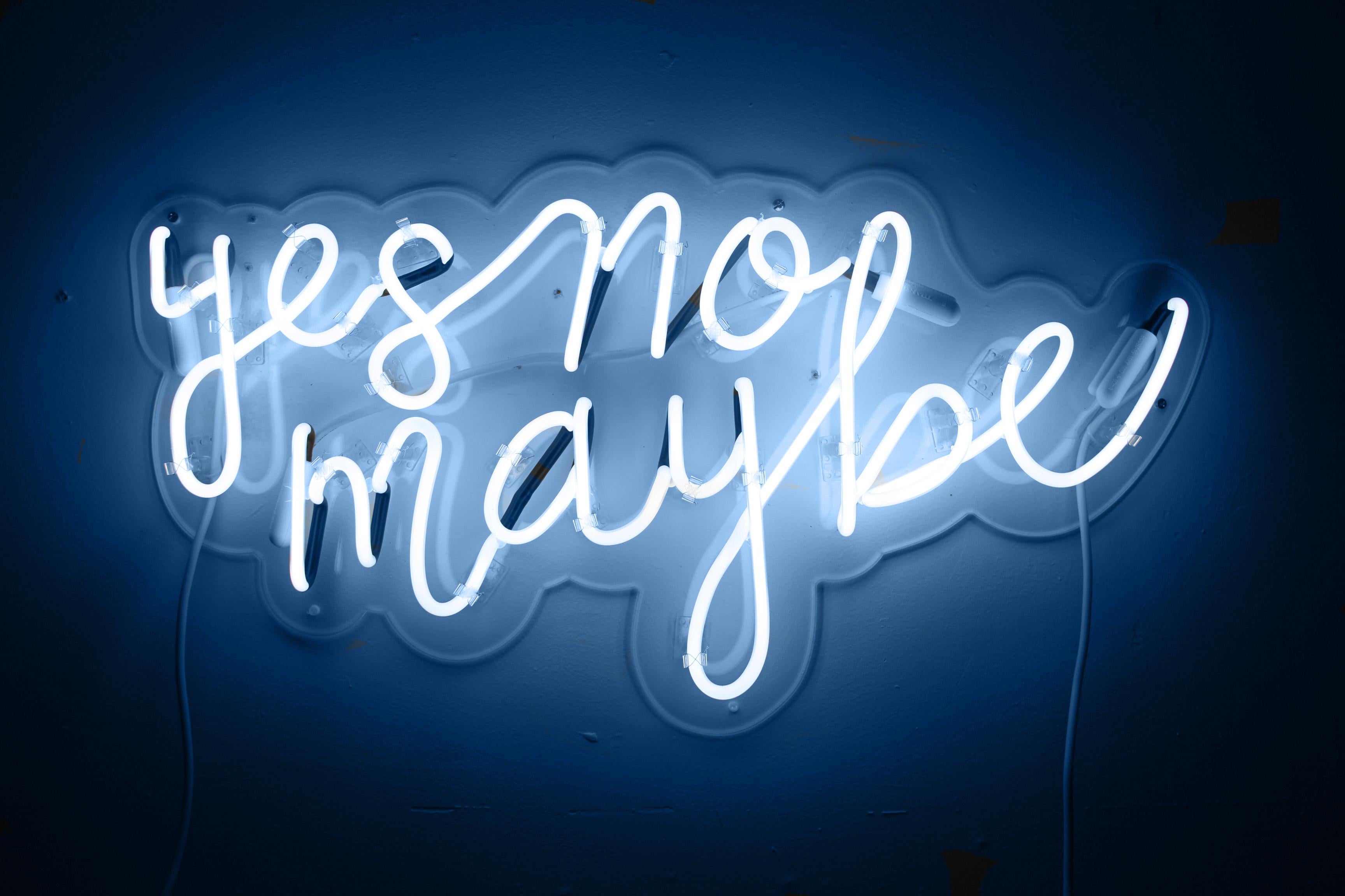 yes no maybe  - neon art work