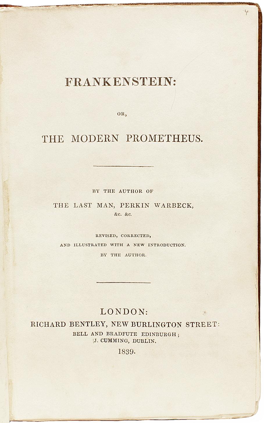 AUTEUR : SHELLEY, Mary Wollstonecraft - Frederick Schiller. 

TITRE : Frankenstein : Or, The Modern Prometheus - relié avec - The Ghost-Seer.

ÉDITEUR : Londres : Richard Bentleys, 1839.

DESCRIPTION : TROISIÈME ÉDITION, QUATRIÈME IMPRESSION, de la