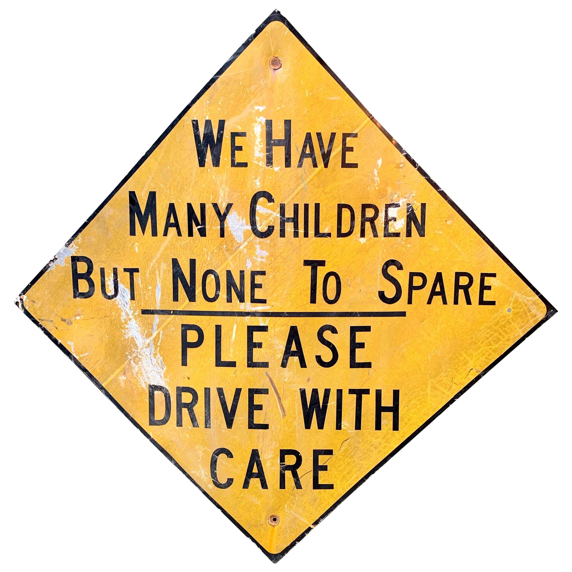 Massive 'No Children To Spare' Vintage Road Sign