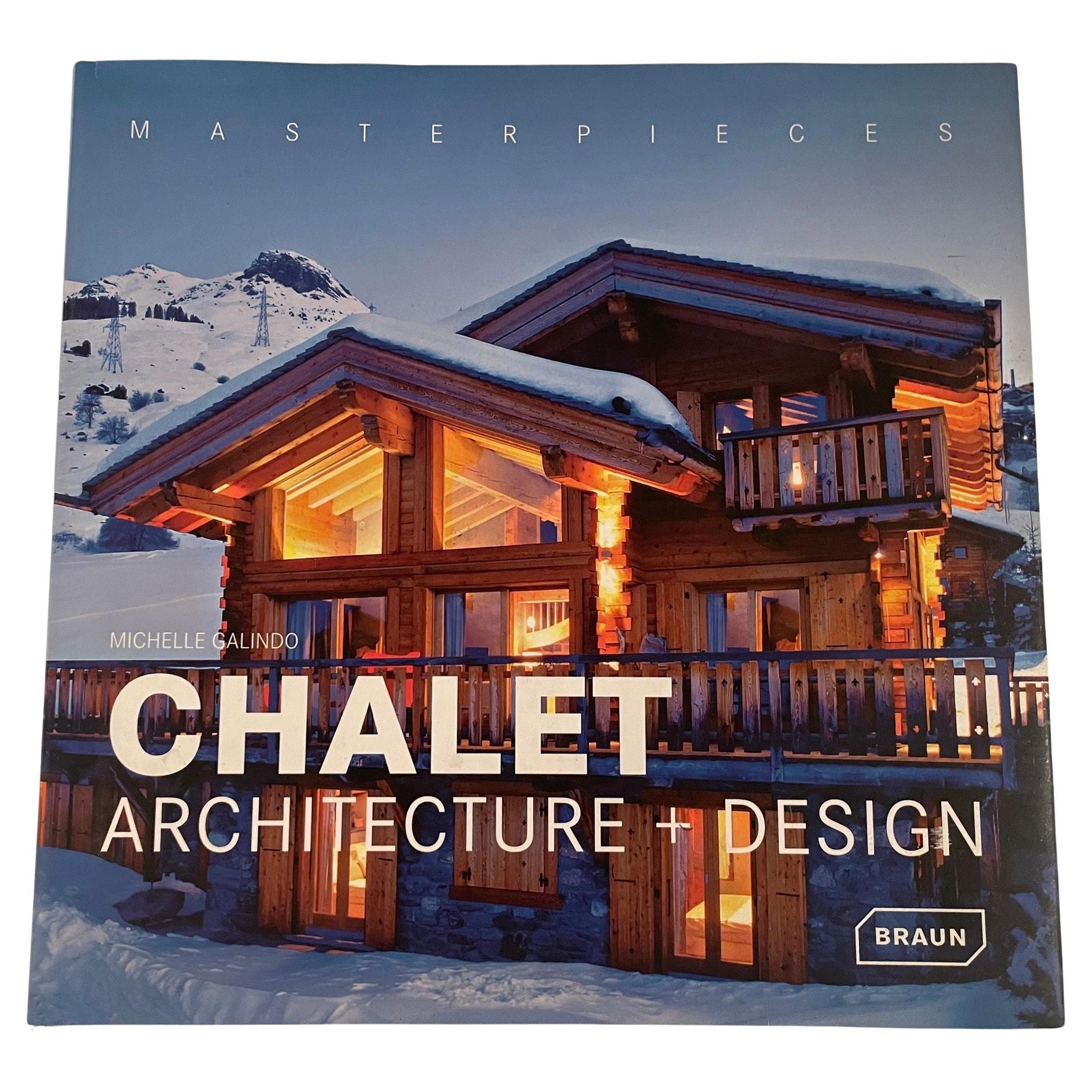 Capolavori Chalet Architettura + Design Michelle von Galindo 2009 Copertina rigida
