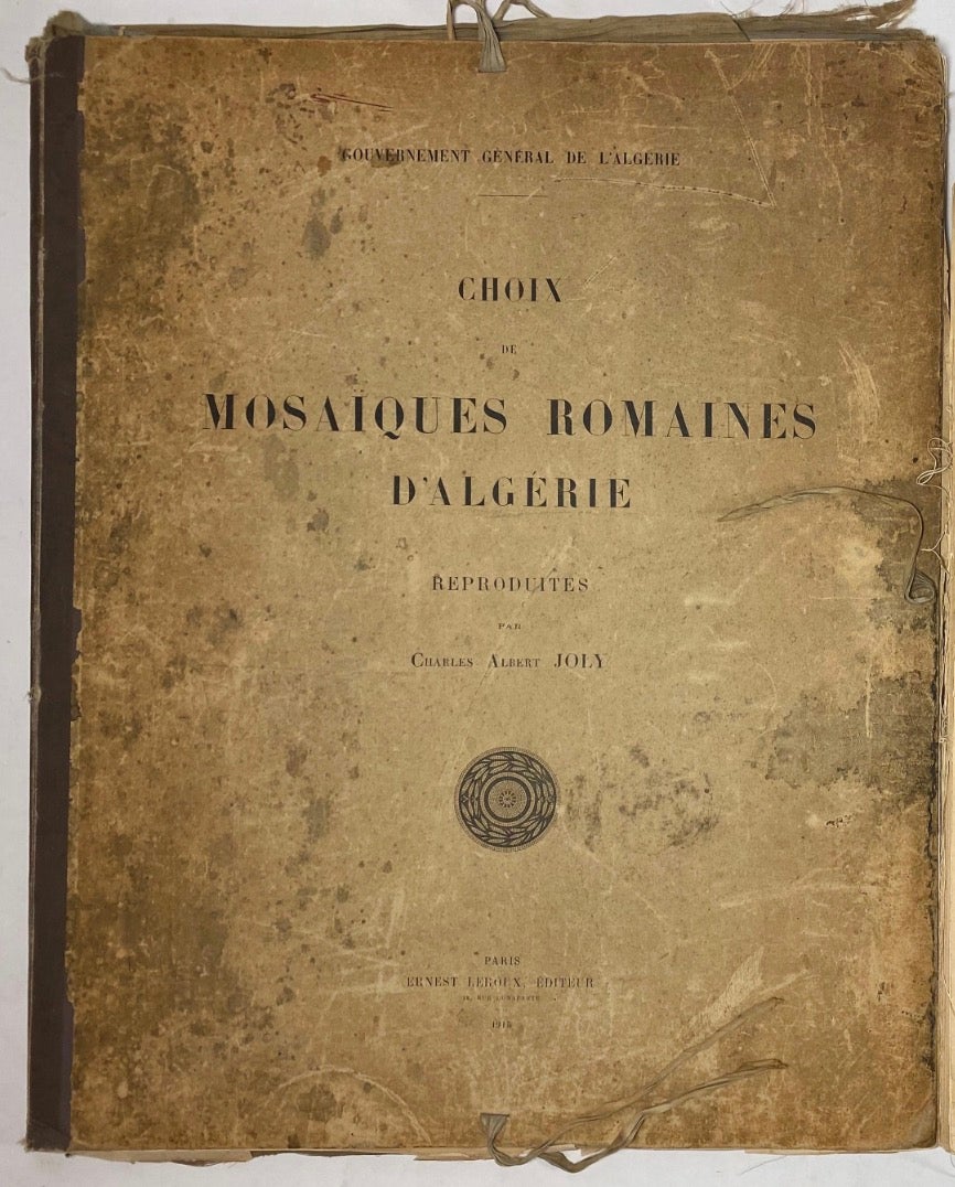 Choix de Mosaïques Romaines d’Algérie by Charles Albert Joly – Illustrated Portfolio , 1915

This portfolio, titled *Choix de Mosaïques Romaines d’Algérie* and reproduced by Charles Albert Joly, features ten vibrant color plates illustrating the