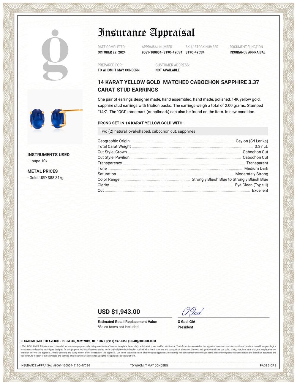 The Two Matched Cabochon Ceylon Sapphire Prong Set 14 karat Yellow Gold Stud Earrings are a pair of earrings that feature two identical cabochon-cut sapphires from Ceylon set in a prong made of yellow gold weighing 3.37 carats. 
Cabochon-cut is a
