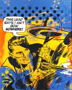 "I Ain't Going Nowhere"  Oil on Canvas Cowboy POP Art 