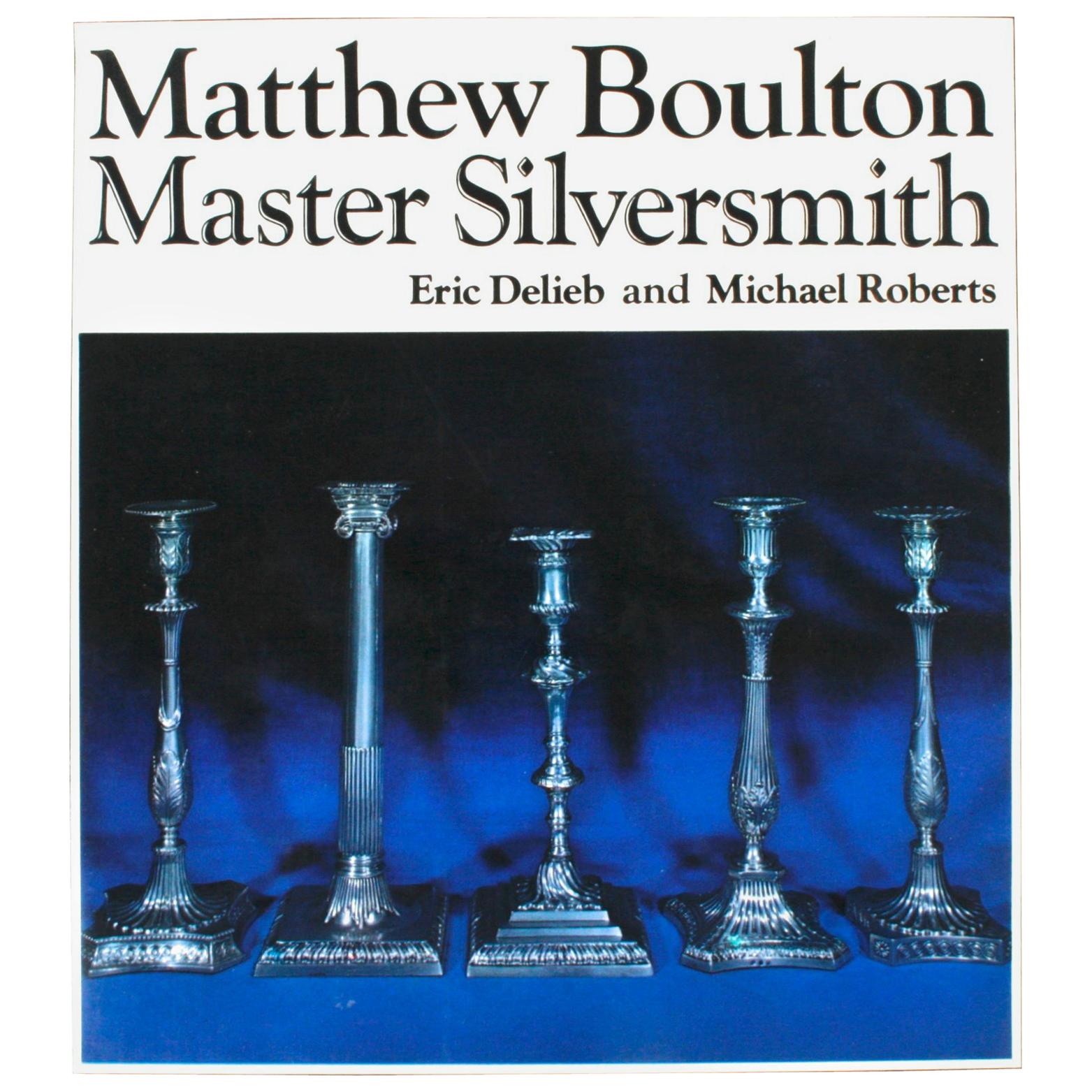 Matthew Boulton Master Silversmith, First Edition For Sale
