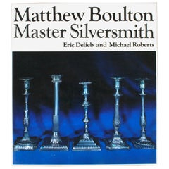 Matthew Boulton Master Silversmith, First Edition