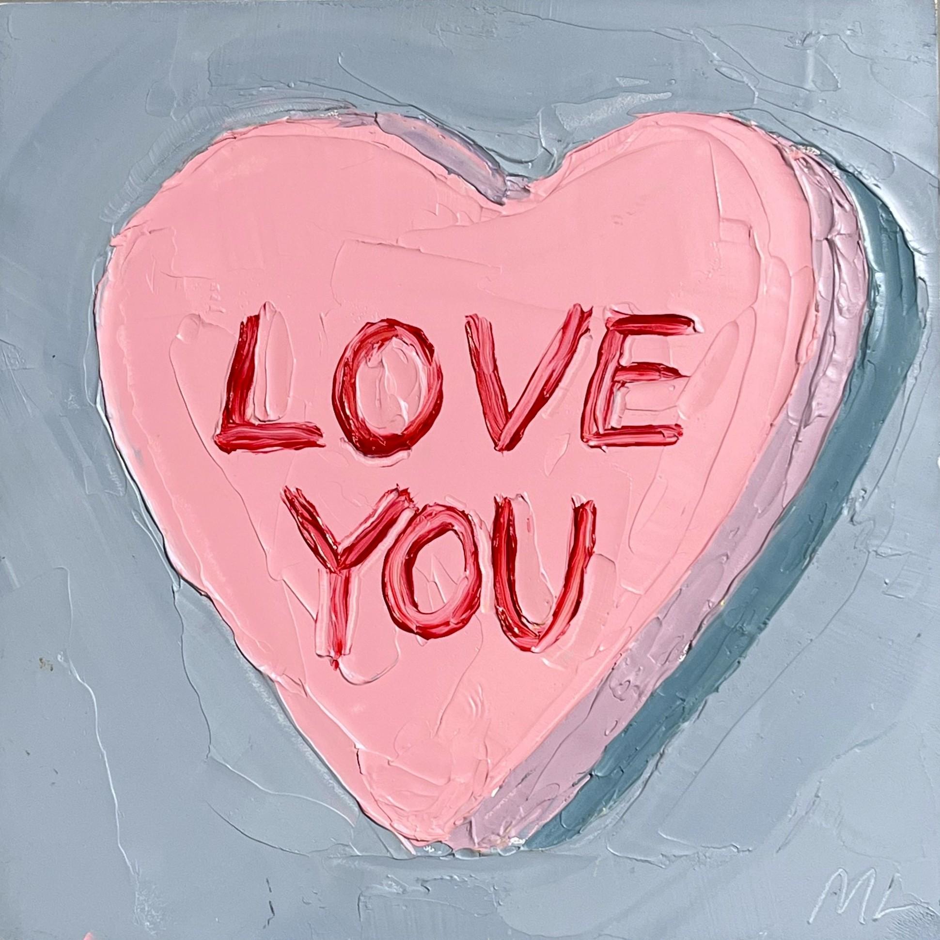 Matthew LaChapelle, "Love You" 6 x 6 Candy Heart Love Valentine Gemälde