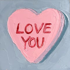 Matthew LaChapelle, "Love You" 6 x 6 Candy Heart Love Valentine Painting (peinture de la Saint-Valentin)