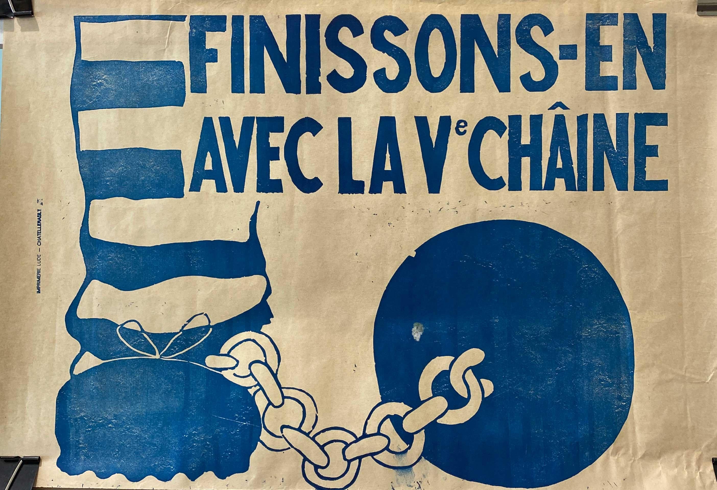 May 68 Original Vintage French Political Poster 'Finissons-en avec la Vè chaîne'

In May 1968, students and workers took to the streets of Paris to protest the government through mass demonstration and strikes across the country. The creation of