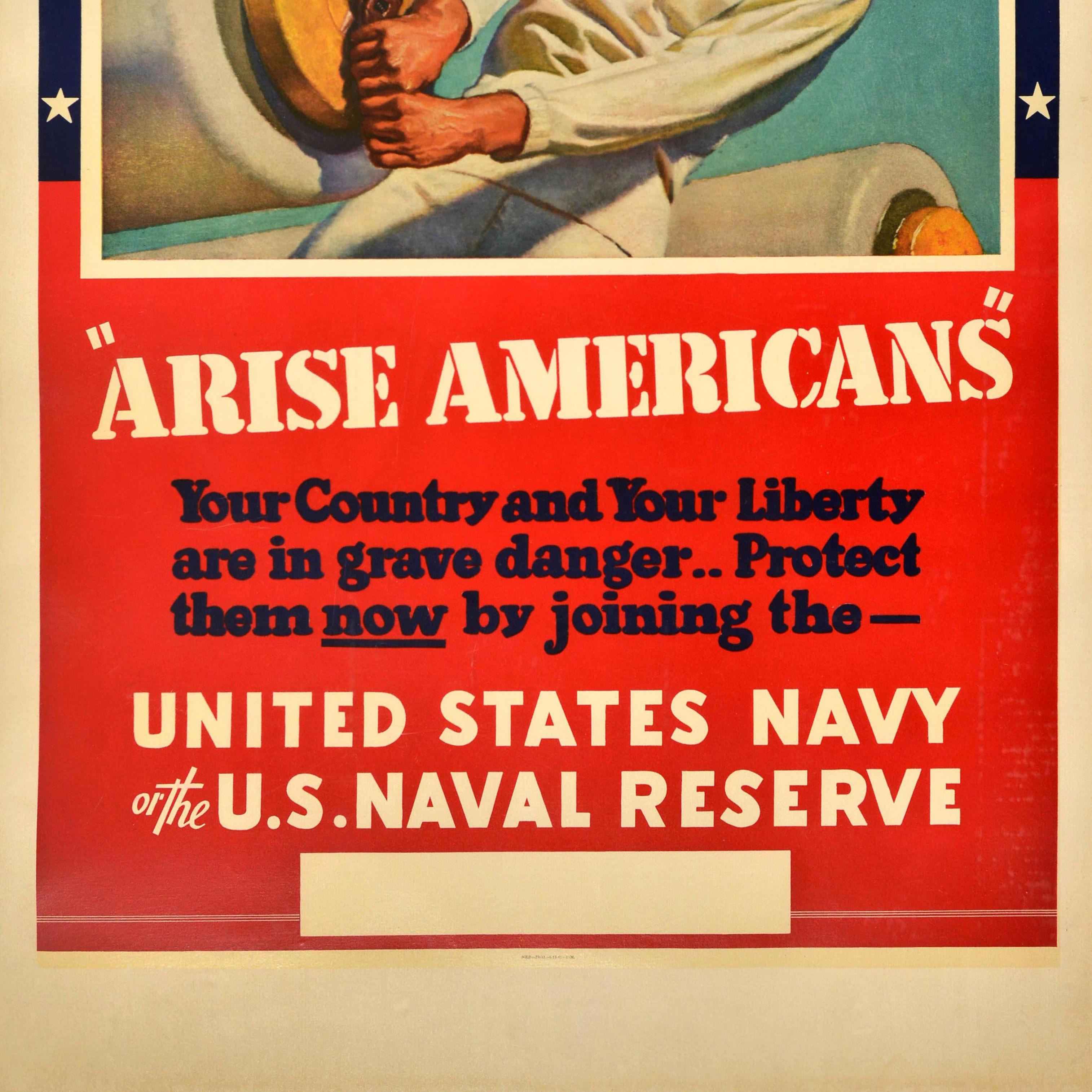 Original vintage World War Two recruitment propaganda poster - Arise Americans Your Country and Your Liberty are in grave danger Protect them now by joining the United States Navy or the U.S. Naval Reserve - featuring dynamic artwork by the American