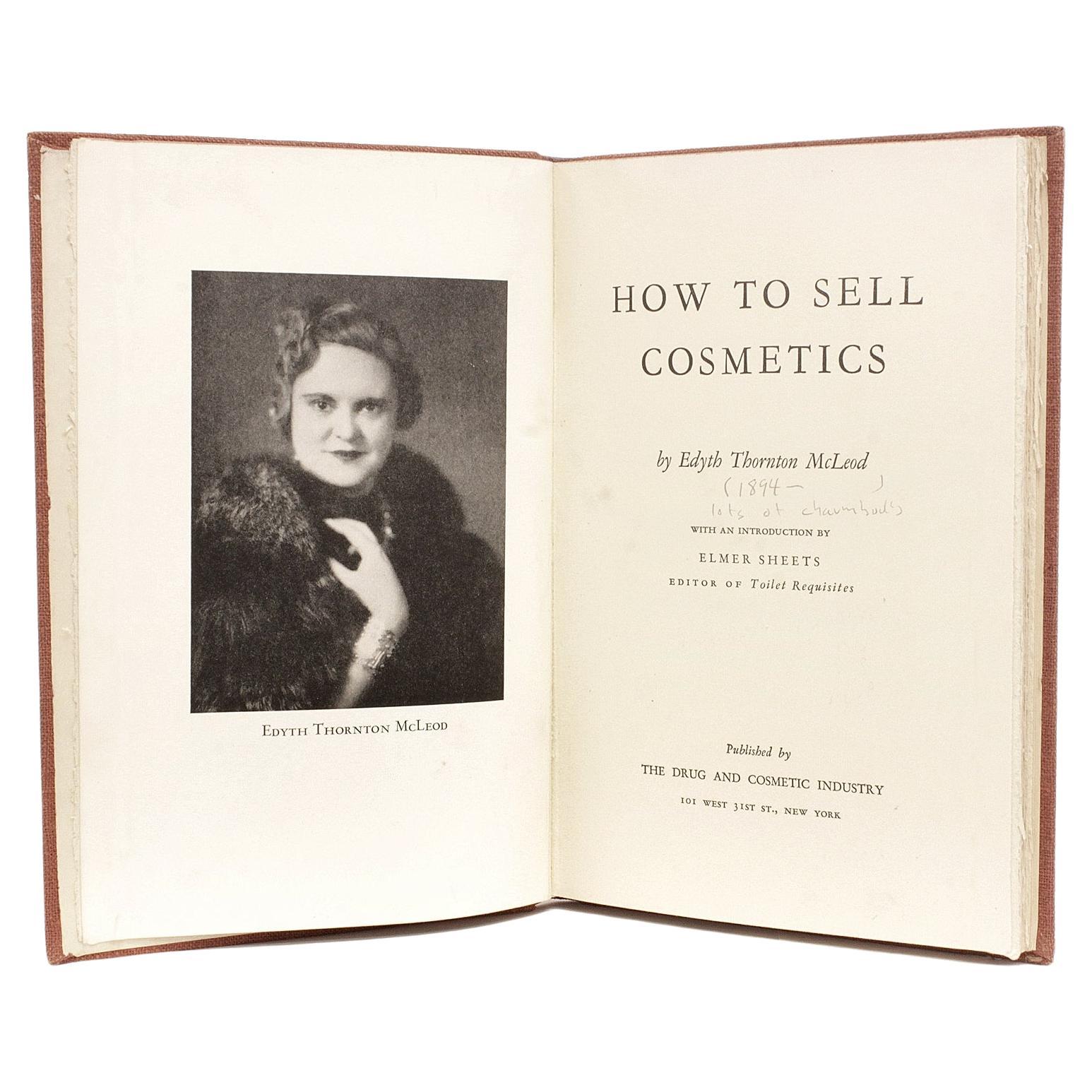 McLeod, Edyth Thornton, How to Sell Cosmetics, First Edition, Inscribed, 1937 For Sale