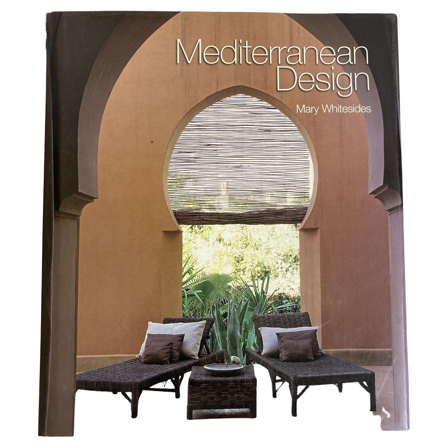 Livre de design méditerranéen de Mary Whitesides, 1ère édition, 2006 en vente