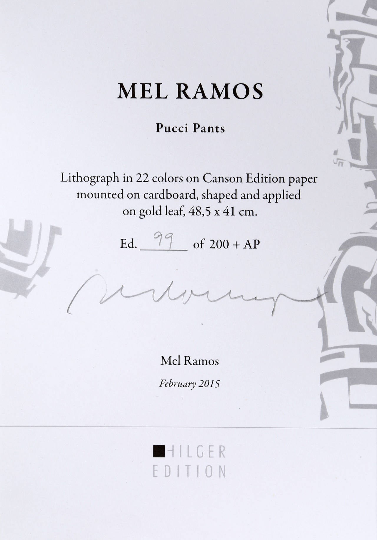 Una litografía tridimensional montada sobre cartón con detalles en pan de oro auténtico de Mel Ramos de 2015. Figura de mujer en pose seductora llevando unos icónicos pantalones estampados psicodélicos del diseñador Emilio Pucci.

Artista: Mel