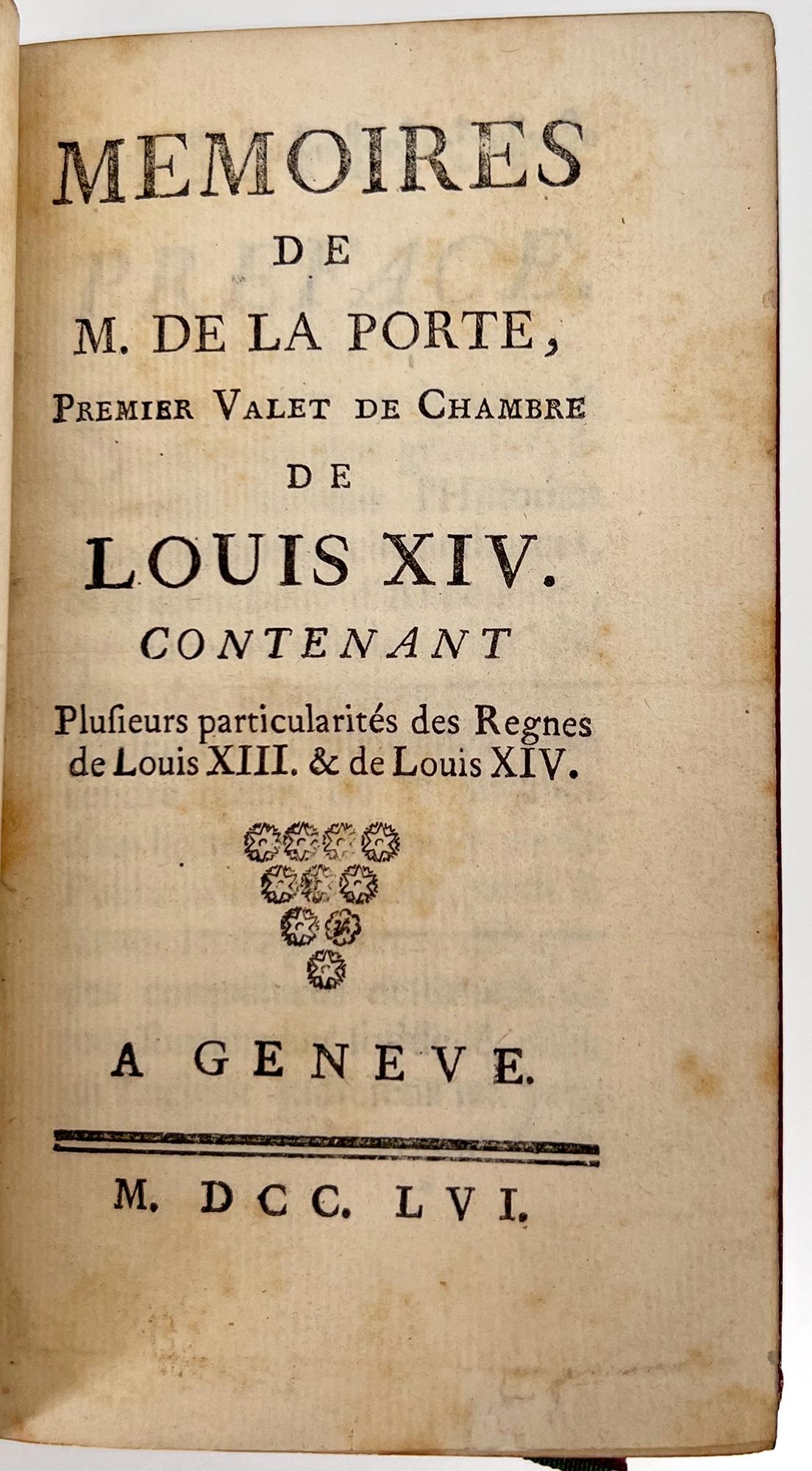Uno squisito volumetto di memorie del valletto del re Luigi XIV, il Re Sole, Pierre de La Prote. Si tratta di una seconda edizione, con un testo identico a quello dell'edizione del 1755 tranne che per il formato, che era 8vo, e altrettanto