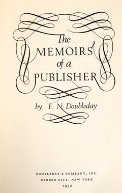 Memoirs of a Publisher by F. N. Doubleday, 1st Ed