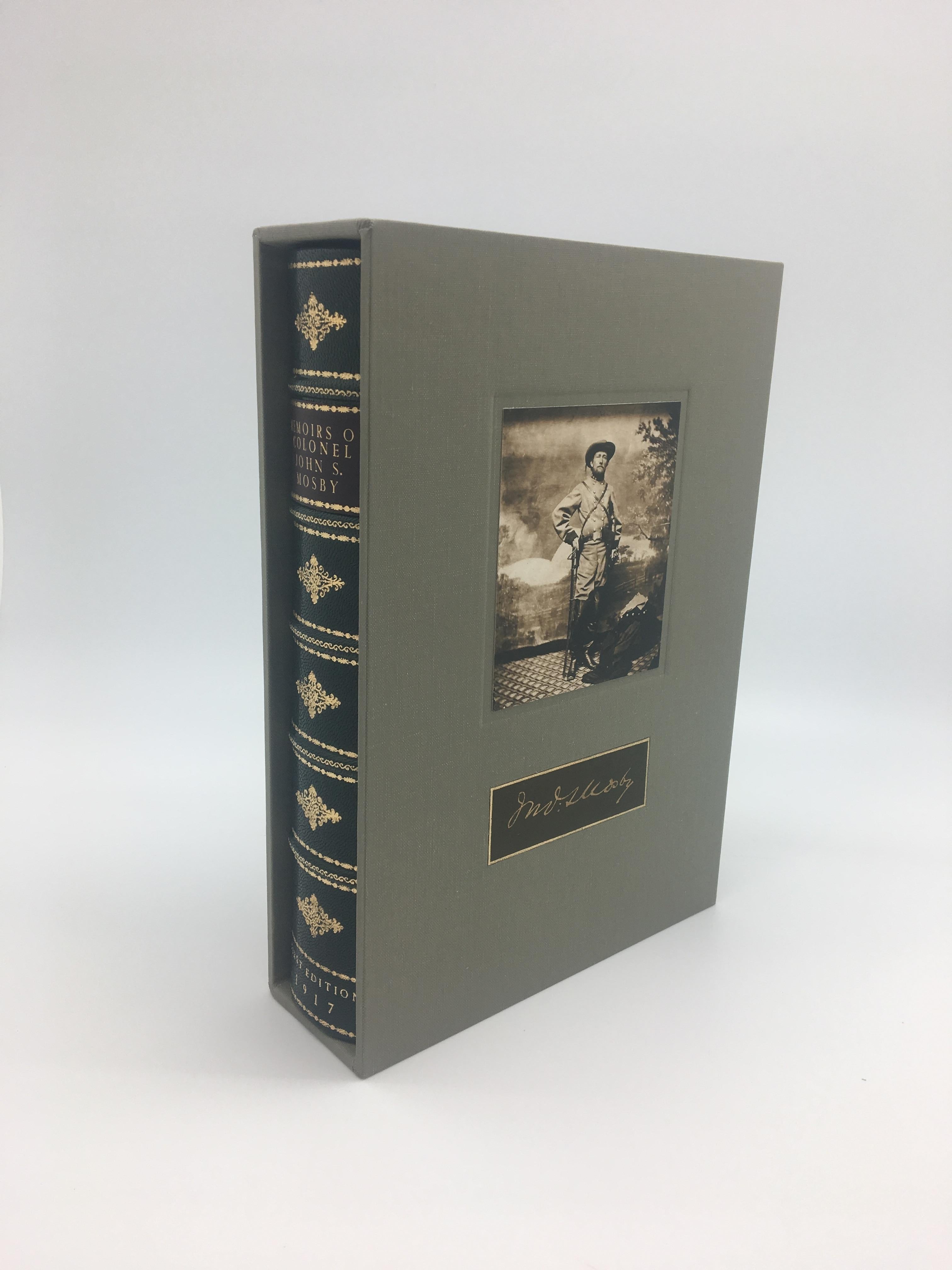 Mosby, John S., Memoirs of Colonel John S. Mosby. Boston: Little, Brown and Co., 1917. First edition. Octavo, rebound in green cloth and black quarter leather binding. Housed in a matching slipcase.

This first edition book was published in 1917 by