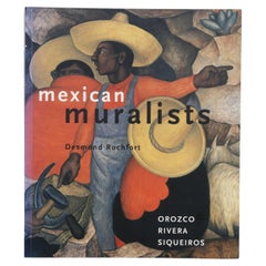 Mexican Muralists by Desmond Rochfort