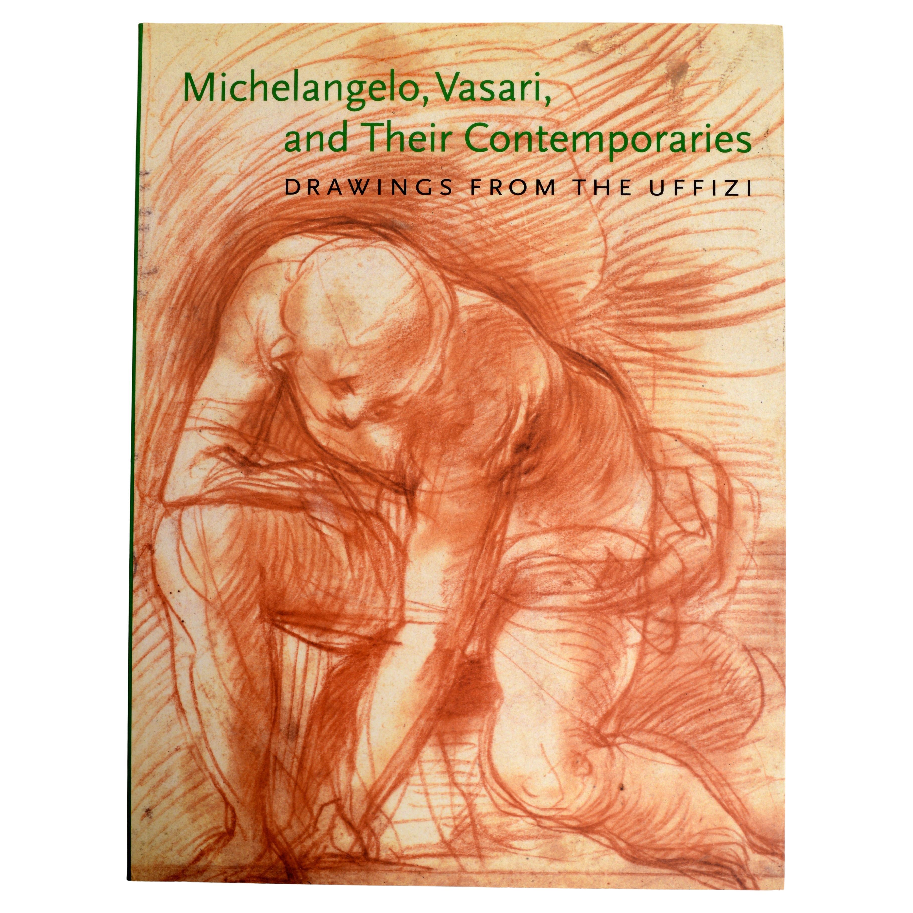 Michelangelo, Vasari, and Their Contemporaries: Drawings from the Uffizi, 1st Ed
