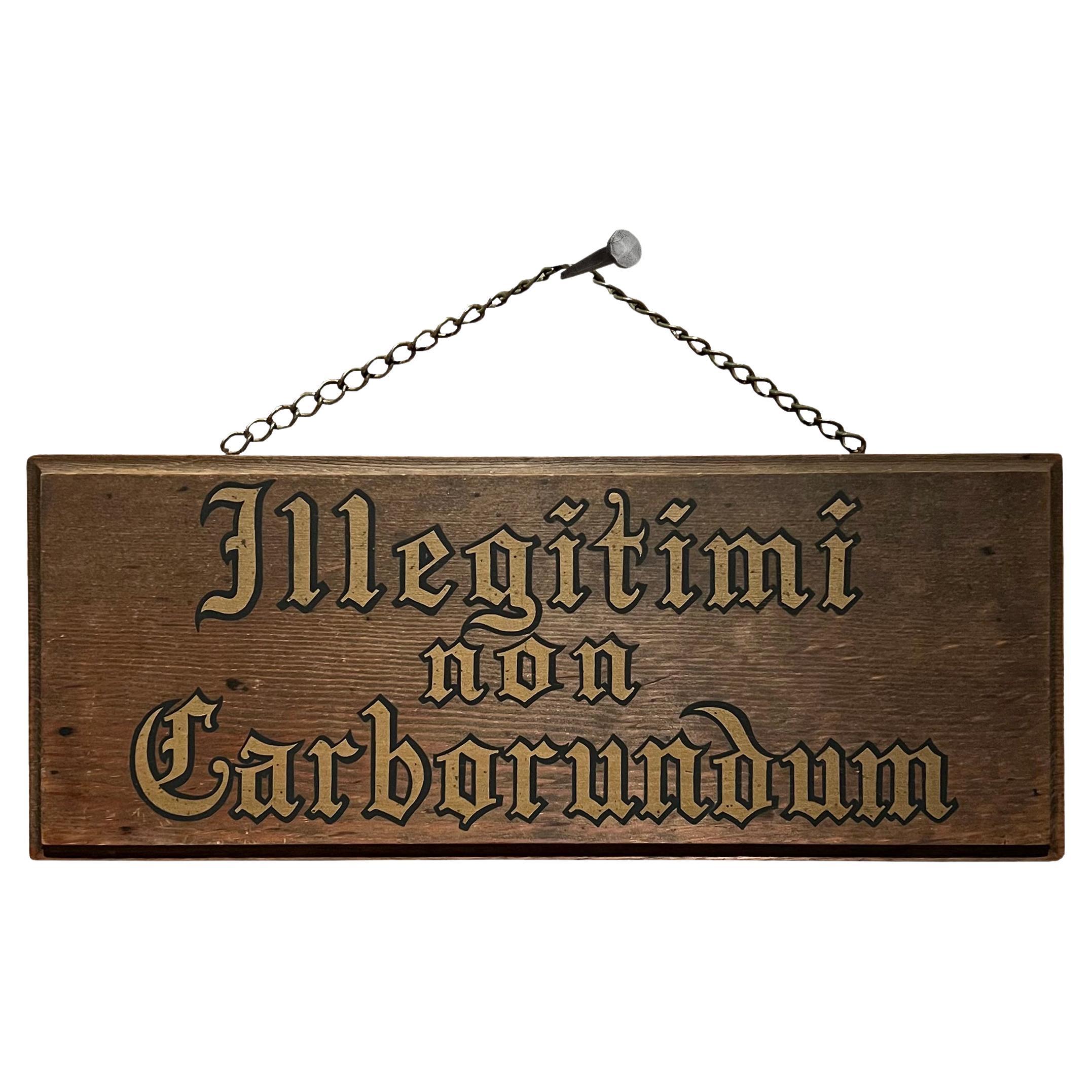 Mid-20th Century 'Illegitimi non Carborundum' Sign For Sale