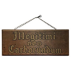 Mid-20th Century 'Illegitimi non Carborundum' Sign
