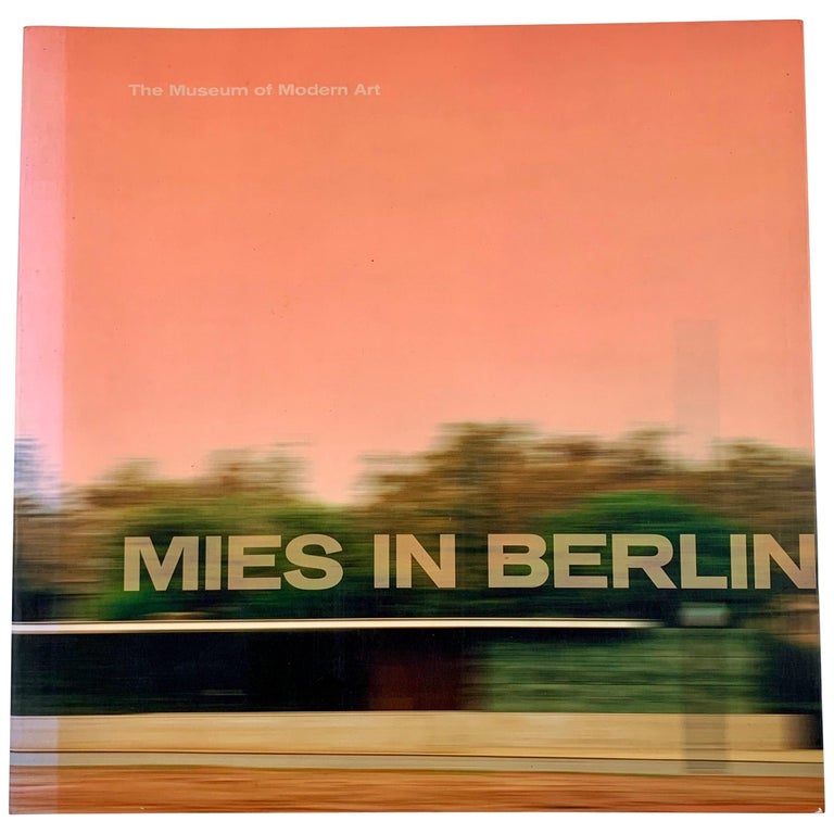 Opfattelse Motherland tryk Mies in Berlin, MOMA Exhibit, Mies van der Rohe Bauhaus Modern Architecture  Book at 1stDibs