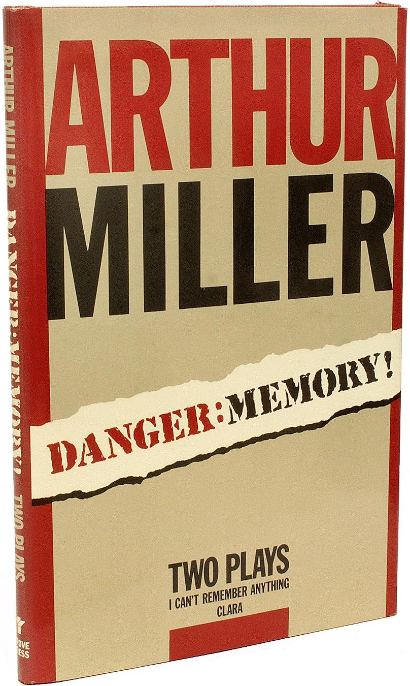 AUTHOR: MILLER, Arthur. 

TITLE: Danger: Memory.

PUBLISHER: NY: Grove Press, 1987.

DESCRIPTION: FIRST EDITION INSCRIBED. 1 vol., 8-1/4
