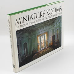 Miniature Rooms Book, The Thorne Rooms at the Art Institute of Chicago, 1983