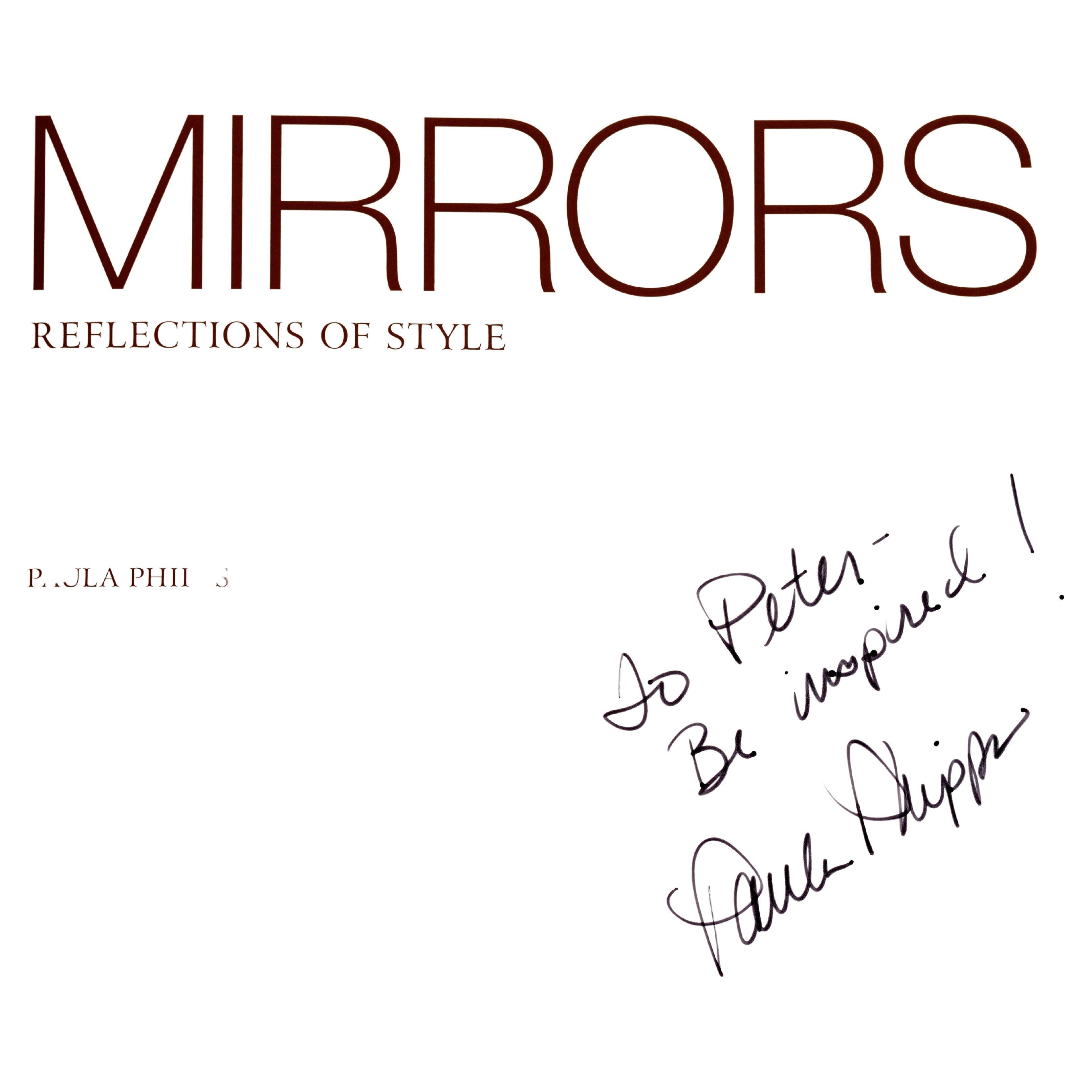 Mirrors: Reflections of Style by Paula Phipps. Publisher; WW Norton & Co, NY, 2012. Stated 1st Ed hardcover with dust jacket Signed and Inscribed by Author. An ideal resource for anyone designing or re-creating period rooms or studying historical