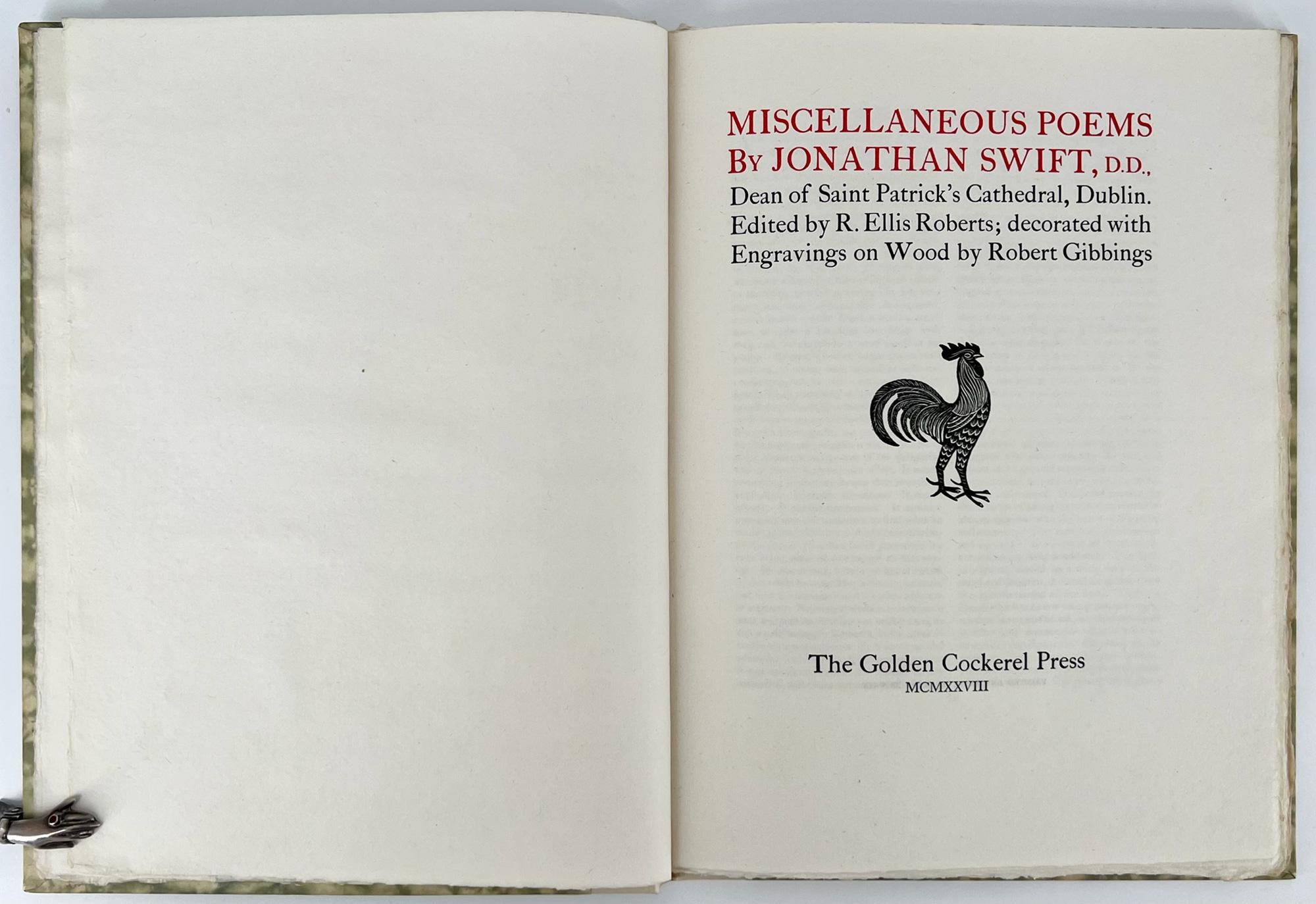 Miscellaneous Poems of Jonathan Swift; Selected and with an introduction by R. Ellis Roberts.

Waltham Saint Lawrence: The Golden Cockerel Press, 1928. 
Robert Gibbings. LIMITED EDITION. 
Crown 4to, 10 1/4 x 7 1/2 in (257 x 192 mm); vii + 70 pp;