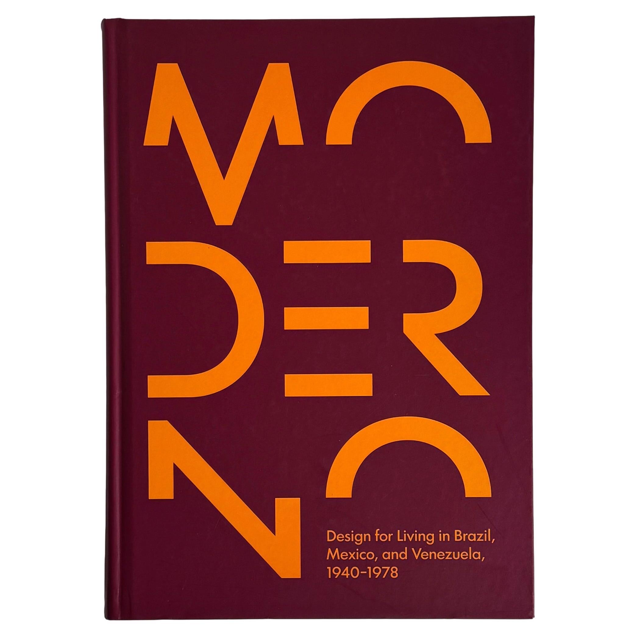 Moderno: Design in Design in Brasile, Messico e Venezuela, 1940-1978 in vendita